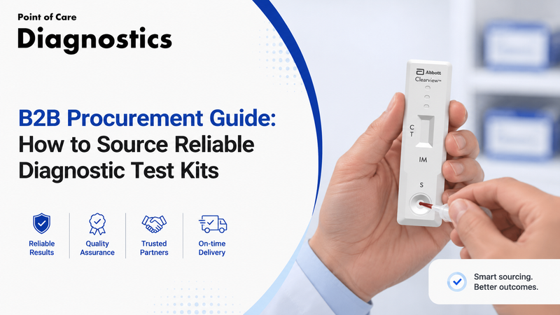 B2B Procurement Guide: How to Source Reliable Diagnostic Test Kits